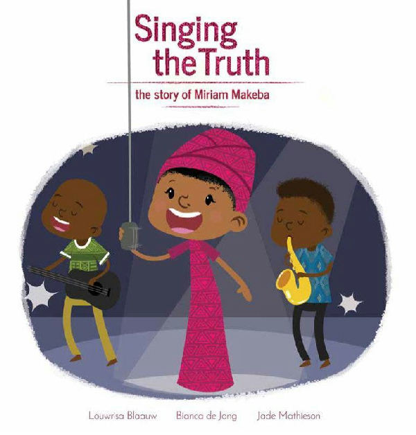 Cover of Singing the Truth: The Story of Miriam Makeba